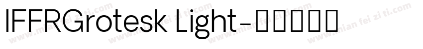 IFFRGrotesk Light字体转换